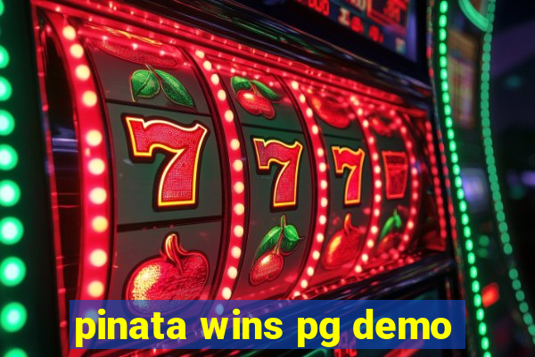 pinata wins pg demo